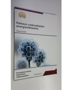 Kirjailijan Pauli Koski käytetty kirja Katsaus uudenaikaisiin energianlähteisiin
