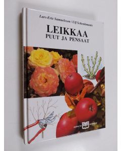 Kirjailijan Ulf Schenkmanis & Lars-Eric Samuelsson käytetty kirja Leikkaa puut ja pensaat
