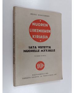 Kirjailijan Heikki Huhtamäki käytetty kirja Sata viitettä nuorelle myyjälle