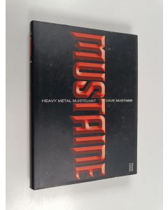 Kirjailijan Dave Mustaine käytetty kirja Mustaine : heavy metal muistelmat