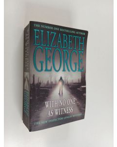Kirjailijan Elizabeth George käytetty kirja With No One as Witness