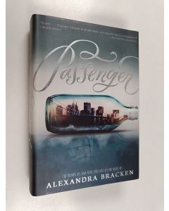 Kirjailijan Alexandra Bracken käytetty kirja Passenger