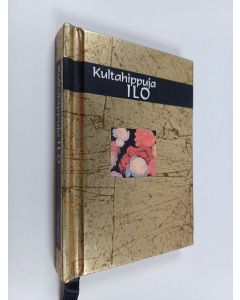 käytetty kirja Kultahippuja : Ilo
