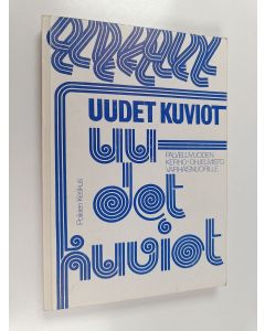 Kirjailijan Yrjö Tolvanen käytetty kirja Uudet kuviot : palveluvuoden kerho-ohjelmisto varhaisnuorille