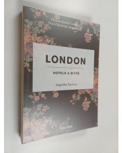 Kirjailijan Christine Samuelian & David Crookes käytetty kirja London Hotels & More - Edition trilingue français-anglais-allemand