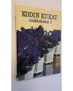 Kirjailijan Maja-Lisa Furusjö käytetty kirja Kodin kukat Ruukkukukat 3