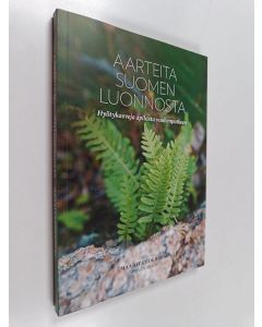 Kirjailijan Maarit Cederberg käytetty kirja Aarteita Suomen luonnosta : hyötykasveja apilasta vuohenputkeen