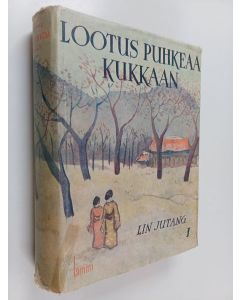 Kirjailijan Jutang Lin käytetty kirja Lootus puhkeaa kukkaan 1