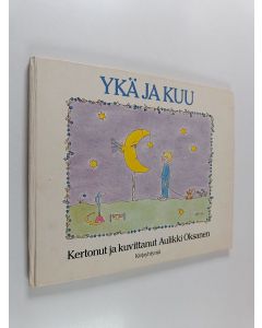 Kirjailijan Aulikki Oksanen käytetty kirja Ykä ja kuu