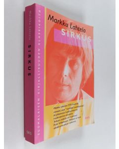 Kirjailijan Markku Lahtela käytetty kirja Sirkus, eli, Merkillisiä muistiinpanoja