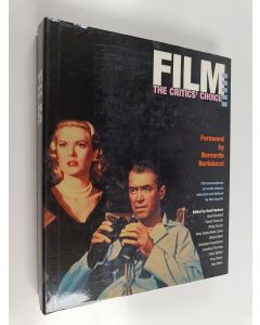 Kirjailijan Bernardo Bertolucci käytetty kirja Film : the critics' choice : 150 masterpieces of world cinema selected and defined by the experts