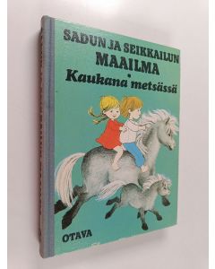 Tekijän Aili Palmen  käytetty kirja Sadun ja seikkailun maailma 3 : Kaukana metsässä