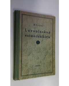 Kirjailijan R. Ceder käytetty kirja Luvunlaskun esimerkkikirja