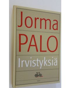 Kirjailijan Jorma Palo käytetty kirja Irvistyksiä (ERINOMAINEN)