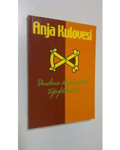 Kirjailijan Anja Kulovesi käytetty kirja Unelma älykkäästä työyhteisöstä