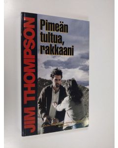 Kirjailijan Jim Thompson käytetty kirja Pimeän tultua, rakkaani