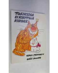 Kirjailijan Terry Pratchett käytetty kirja Tosikissa ei kirppuja kiroile