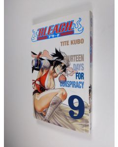 Kirjailijan Tite Kubo käytetty kirja Bleach, 9 - Fourteen days for conspiracy (ERINOMAINEN)