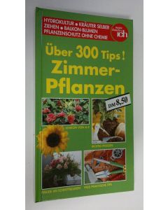 Kirjailijan Meine Familie & Ich käytetty kirja Uber 300 Tips! Zimmer-Pflanzen (ERINOMAINEN)