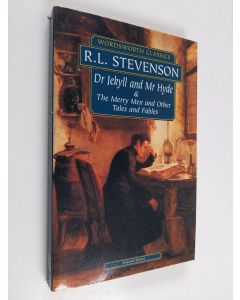 Kirjailijan Robert Louis Stevenson käytetty kirja The strange case of Dr. Jekyll and Mr. Hyde ; the Merry Men and other stories