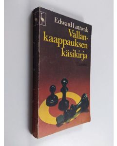 Kirjailijan Edward Luttwak käytetty kirja Vallankaappauksen käsikirja