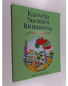 Kirjailijan Maija Ranta käytetty teos Kasveja Suomen luonnossa : mukana tarroja ja tehtäviä
