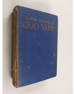 Kirjailijan Henryk Sienkiewicz käytetty kirja Qvo vadis : kertomus Neron ajalta
