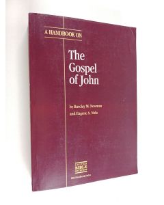 Kirjailijan Barclay M. Newman & Eugene A. Nida käytetty kirja A Handbook on The Gospel of John