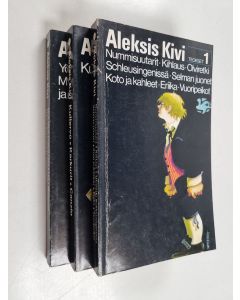käytetty kirja Aleksis Kivi Teokset 1-3 : Nummisuutarit, Kihlaus, Olviretki Schleusingeenissä, Selman juonet, Koto ja kahleet, Eriika, Vuoripeikot ; Kullervo, Karkurit, Canzio ; Yö ja päivä, Leo ja Liina, Lea ja Margareta, Alma, Kanervala ja muut runot