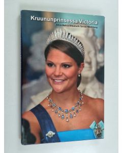 Kirjailijan Elisabeth Tarras-Wahlberg & Alice Bah käytetty kirja Kruununprinsessa Victoria