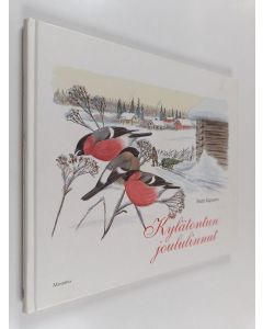 Kirjailijan Matti Kapanen käytetty kirja Kylätontun joululinnut