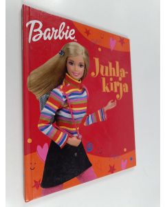 Tekijän Anu Havia  käytetty kirja Barbie juhlakirja : näin järjestät hauskimmat kutsut