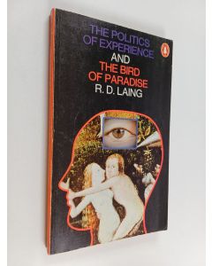 Kirjailijan R.D. Laing käytetty kirja The politics of experience and the bird of paradise