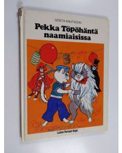 Kirjailijan Gösta Knutsson käytetty kirja Pekka Töpöhäntä naamiaisissa