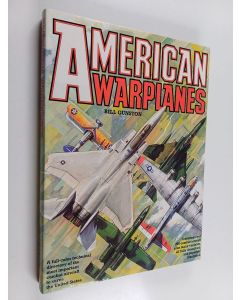 Kirjailijan Bill Gunston käytetty kirja American Warplanes