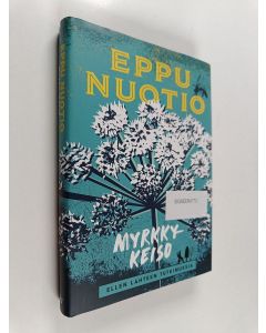 Kirjailijan Eppu Nuotio käytetty kirja Myrkkykeiso