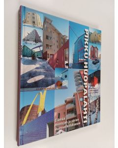 Tekijän Jorma Kivistö  käytetty kirja Pikku Huopalahti : elämää muotojen ja värien vuorovaikutuksessa