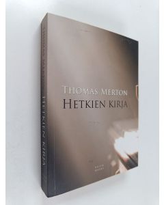 Kirjailijan Thomas Merton käytetty kirja Hetkien kirja