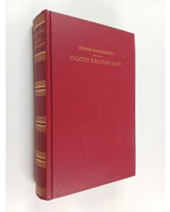 Kirjailijan Fedor Dostojevski käytetty kirja Valitut kertomukset