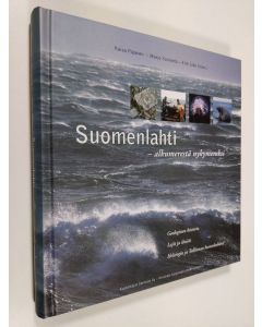 Tekijän Kaisa ym. Pajanen  käytetty kirja Suomenlahti : alkumerestä nykymereksi