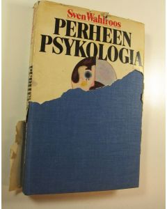 Kirjailijan Sven Wahlroos käytetty kirja Perheen psykologia : tie terveeseen tunne-elämään