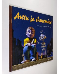 Kirjailijan Didier Lévy käytetty kirja Arttu ja ihmemies