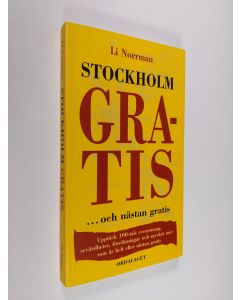 Kirjailijan Li Norrman käytetty kirja Stockholm gratis : ... och nästan gratis (ERINOMAINEN)