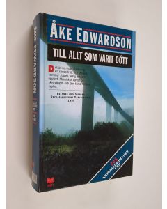 Kirjailijan Åke Edwardson käytetty kirja Till allt som varit dött ; Gå ut min själ