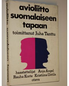 Tekijän Juha Tanttu  käytetty kirja Avioliitto suomalaiseen tapaan