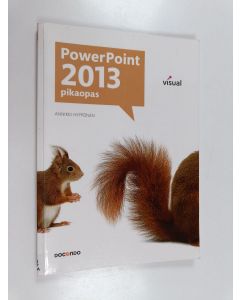 Kirjailijan Annikki Hyppönen käytetty kirja PowerPoint 2013 : pikaopas