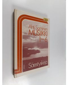 Kirjailijan Ahti Sonninen käytetty kirja Musiikki 1-6, Säestyskirja