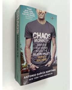 Kirjailijan Antonio Garcia Martinez käytetty kirja Chaos Monkeys - Inside the Silicon Valley Money Machine