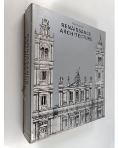 Kirjailijan Peter Murray käytetty kirja Architecture of the Renaissance