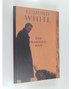 Kirjailijan Edmund White käytetty kirja The married man